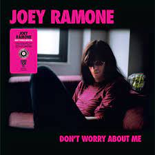 Joey Ramone - Don't Worry About Me  Vinyle, LP, Album, Éclats Rose et Noir