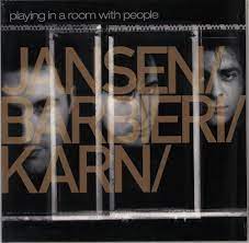 Jansen/Barbieri/Karn ‎– Playing In A Room With People   2 × Vinyle, LP, Album, Réédition