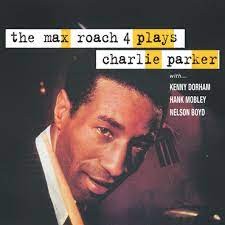 The Max Roach 4 – The Max Roach 4 Plays Charlie Parker  Vinyle, LP, Album, Réédition, Stéréo