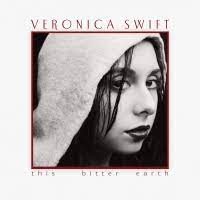 Veronica Swift ‎– This Bitter Earth  Vinyle, LP