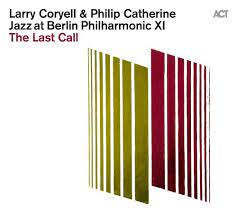 Larry Coryell & Philip Catherine – Jazz At Berlin Philharmonic XI - The Last Call  Vinyle, LP