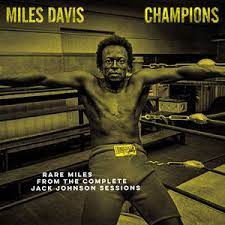 Miles Davis - Champions (Rare Miles From The Complete Jack Johnson Sessions)  Vinyle, LP, Édition Limité, Jaune