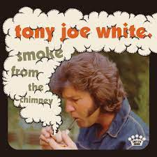 Tony Joe White ‎– Smoke From The Chimney  Vinyle, LP, Album