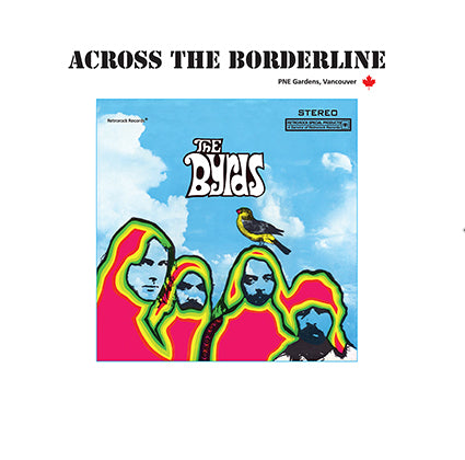 The Byrds – Across The Borderline  Vinyle, LP, Édition Limitée, Stéréo