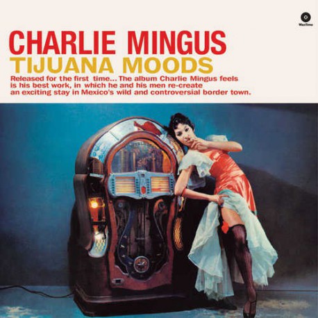 Charles Mingus – Tijuana Moods Vinyle, LP, Album, Réédition, 180g, Couleur