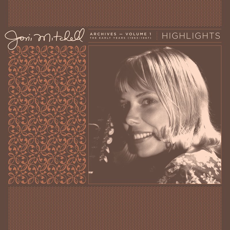 Joni Mitchell - Archives Vol. 1 The Early Years ('63-'67 highlights)  Vinyle, LP, Édition Limitée